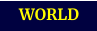 WORLD